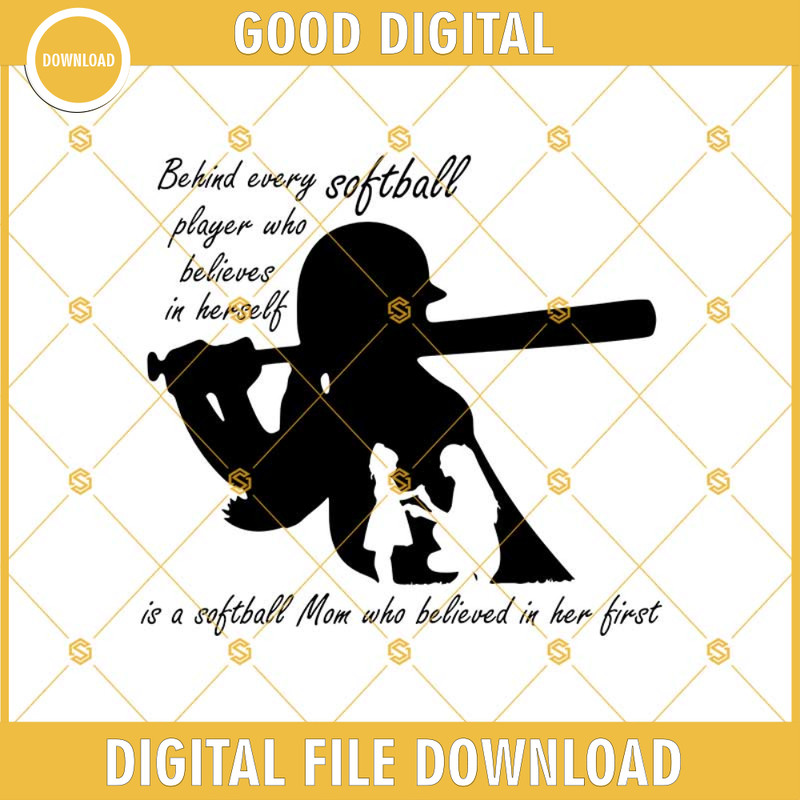 Behind Every Softball Player Who Believes In Herself Svg, Softball Mom Svg, Softball Svg Png Dxf Eps Cut File, Softball Clipart Silhouette Cricut Cut File.jpg