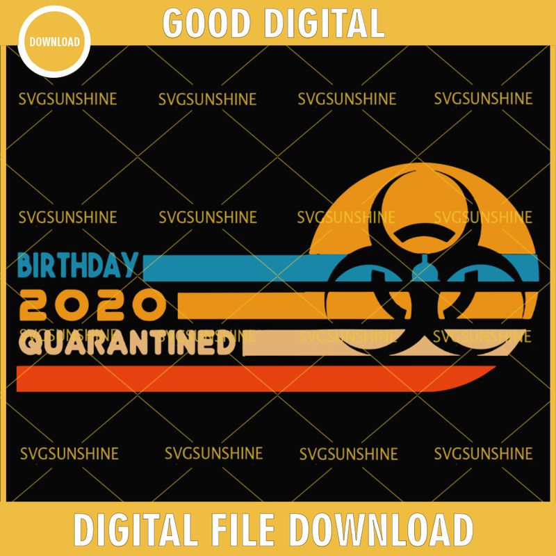 Birthday 2020 Quarantined Svg, Social Distancing Svg, Quarantine Svg.jpg