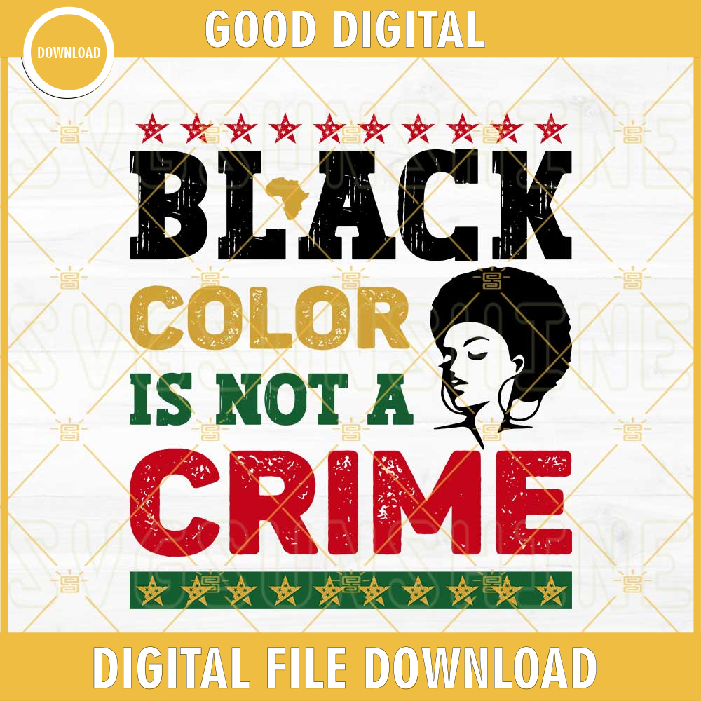 Black Color Is Not A Crime SVG, Afro Woman SVG, Juneteenth SVG PNG DXF EPS Cricut.jpg