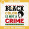 Black Color Is Not A Crime SVG, Afro Woman SVG, Juneteenth SVG PNG DXF EPS Cricut.jpg