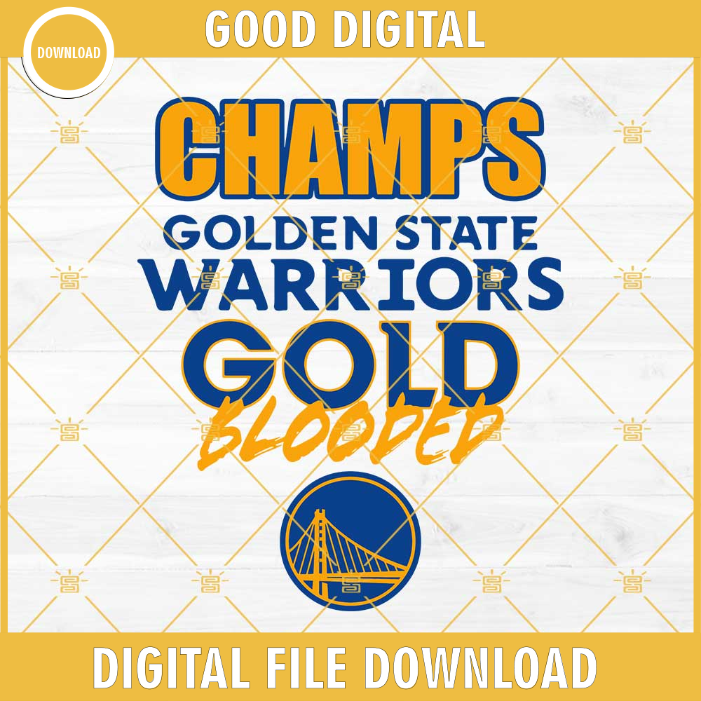 Champs Golden State Warriors SVG, Gold Blooded SVG, Golden State Warriors 2022 NBA Champions SVG.jpg