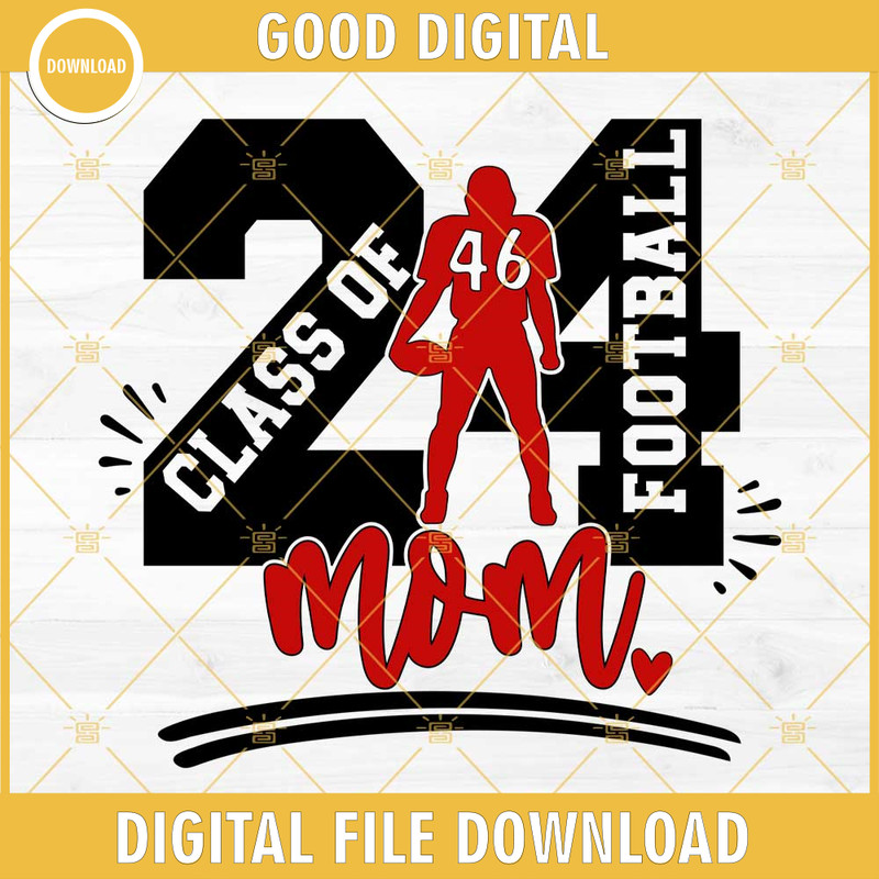 Class Of 2024 Football Mom SVG, Football Player SVG PNG EPS DXF.jpg