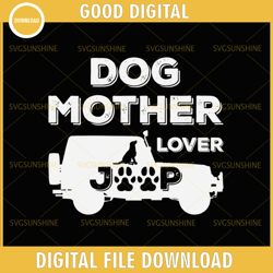 dog mother lover jeep svg happy morthers day svg