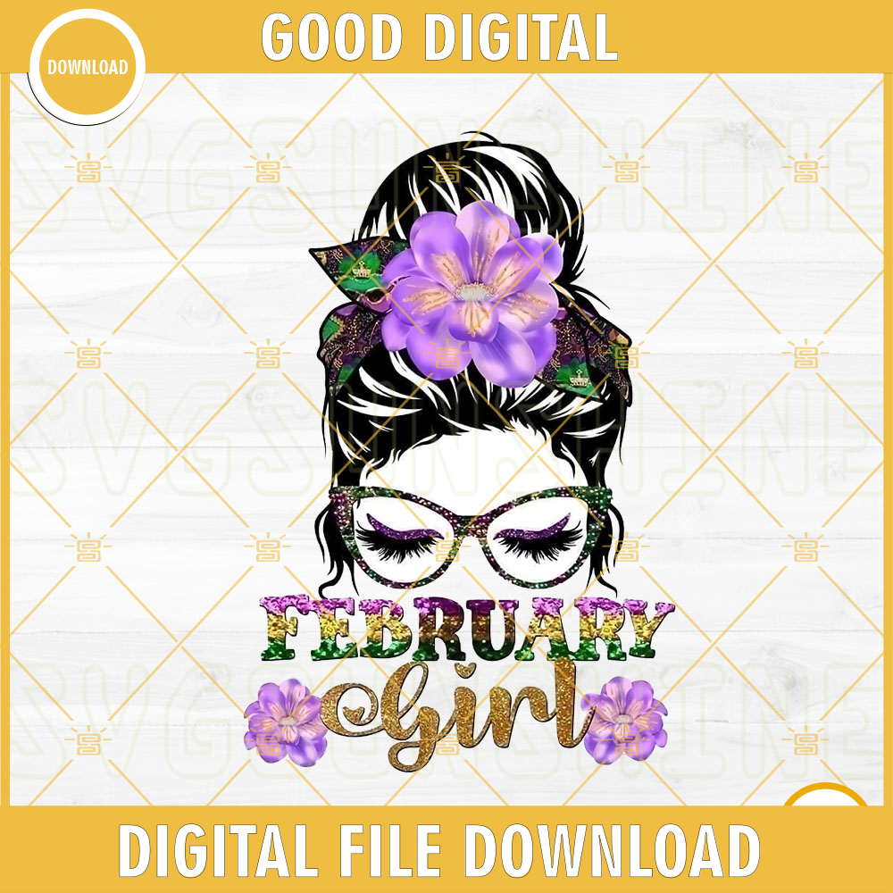 February Girl PNG, Messy Bun PNG, Mom Life PNG, February Birthday Girl PNG Sublimation.jpg