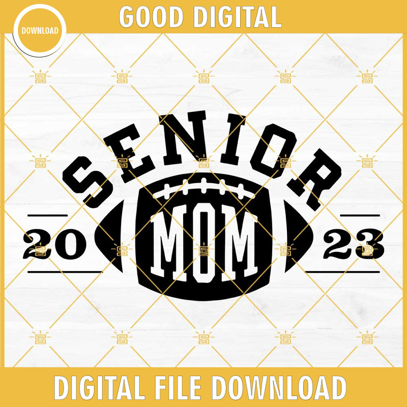 Football Senior 2023 Mom SVG, Football Mom SVG, Football Cut File.jpg
