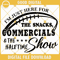 Funny Football Shirt Design SVG, I'm Just Here For The Snacks Commercials And The Half Time Show SVG.jpg