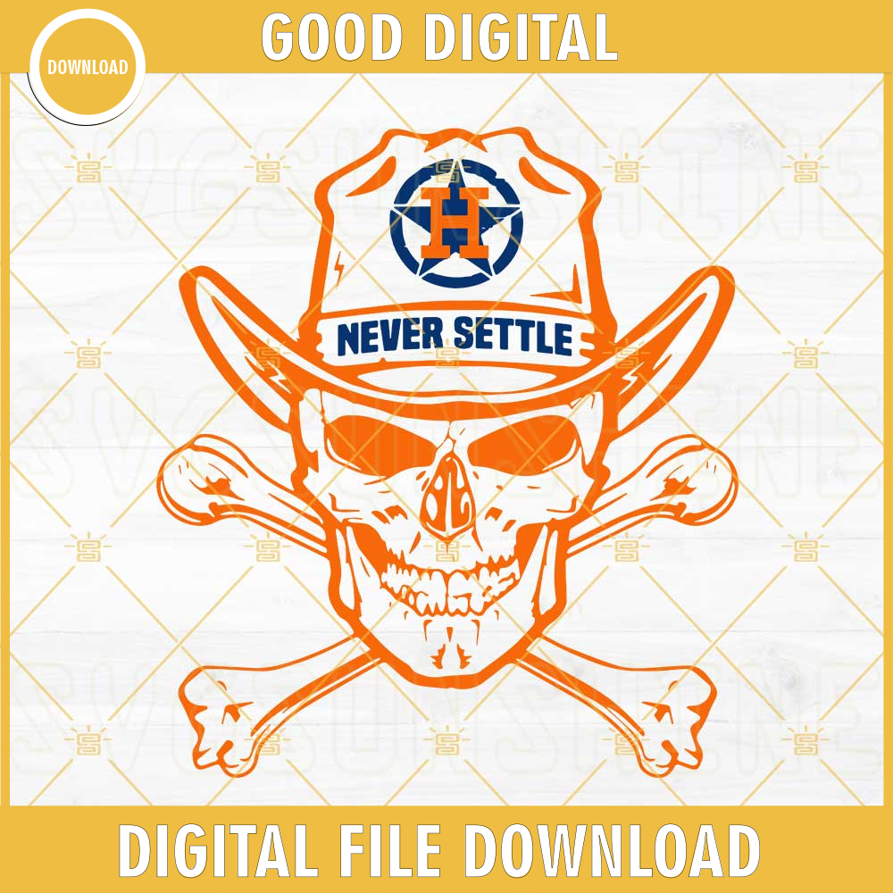 Houston Astros Never Settle Skull SVG, Houston Baseball Never Settle SVG PNG DXF EPS Cut Files.jpg