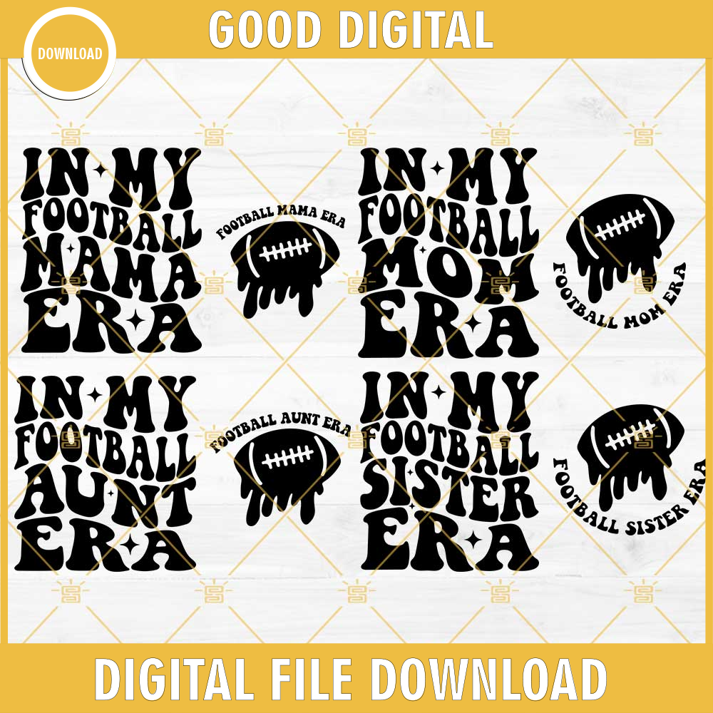 In My Football Era SVG Bundle, Football Mom Era SVG, Football Mama SVG, Football Sister SVG, Football Aunt SVG.jpg