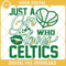Just a Girl Who Loves Celtics Basketball SVG, Celtics Basketball Team Svg, Boston Celtics Svg.jpg