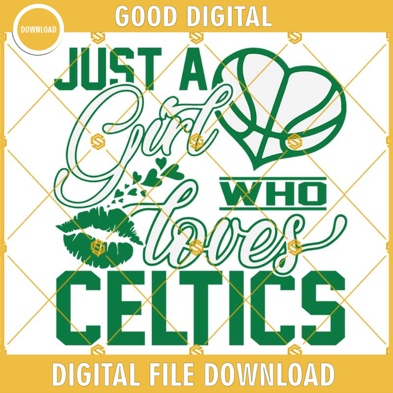 Just a Girl Who Loves Celtics Basketball SVG, Celtics Basketball Team Svg, Boston Celtics Svg.jpg