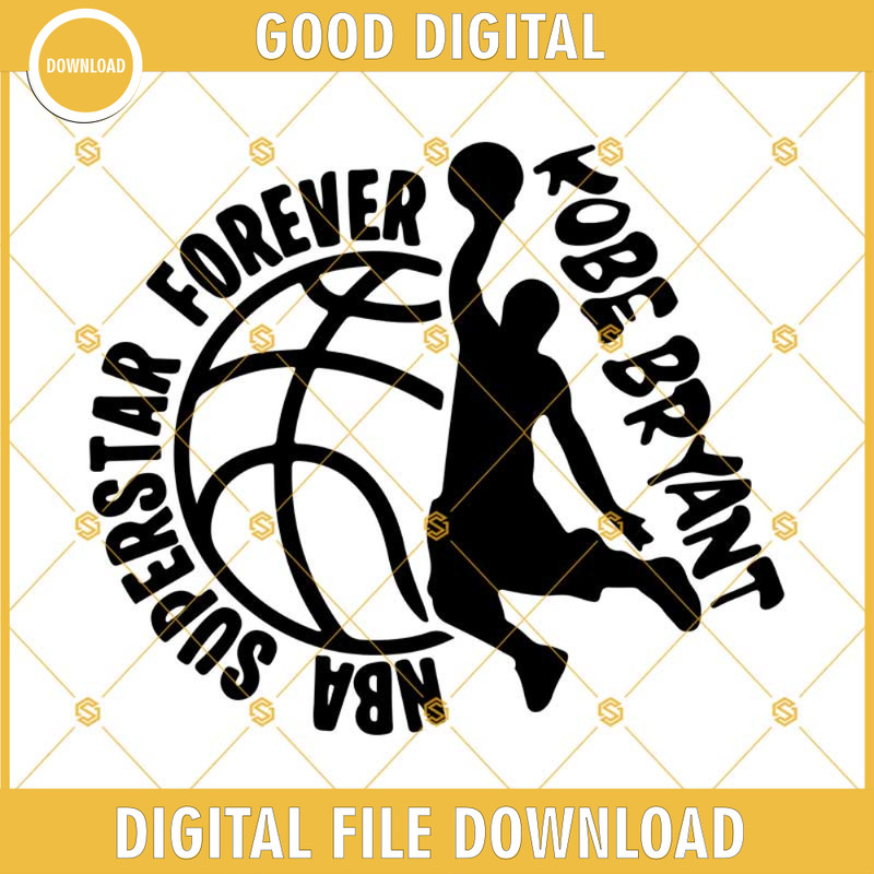 Kobe Bryant SVG, NBA Superstar Forever SVG EPS DXF PNG.jpg