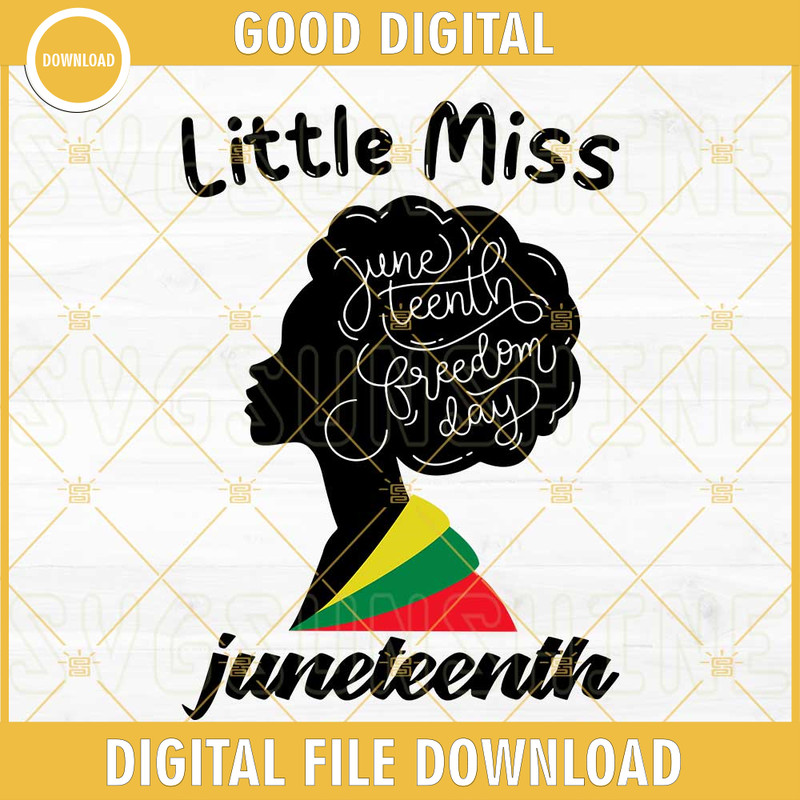 Little Miss Juneteenth SVG, Black Girl SVG, Juneteenth Freedom Day SVG PNG DXF EPS.jpg