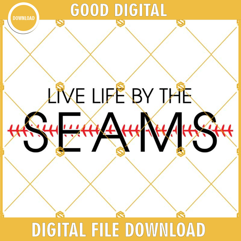 Live Life By The Seams SVG, Baseball Svg, Baseball Mom SVG, Baseball Dad SVG.jpg