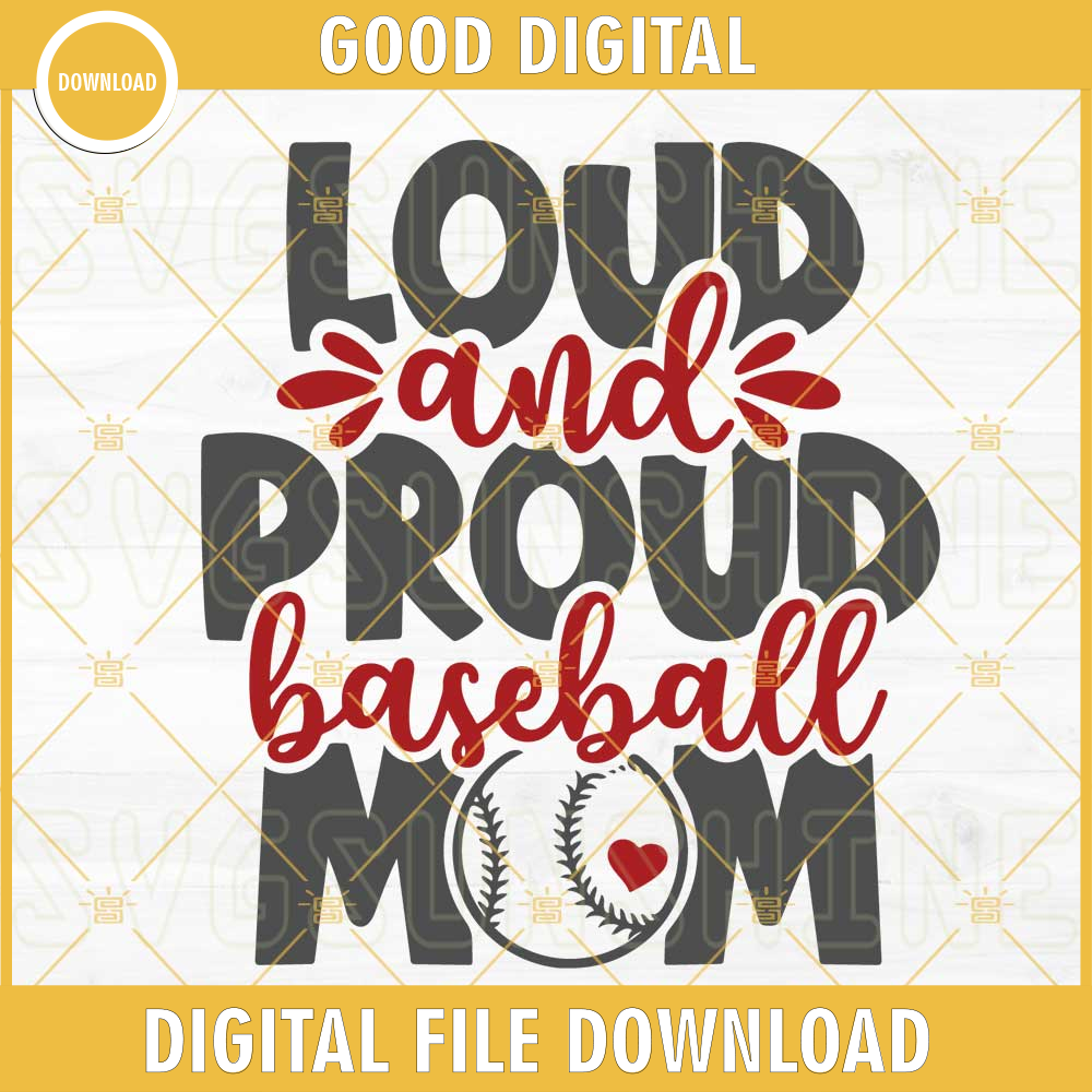 Loud And Proud Baseball Mom SVG, Trendy Baseball Mama SVG, Funny Baseball Mothers Day SVG PNG DXF EPS.jpg