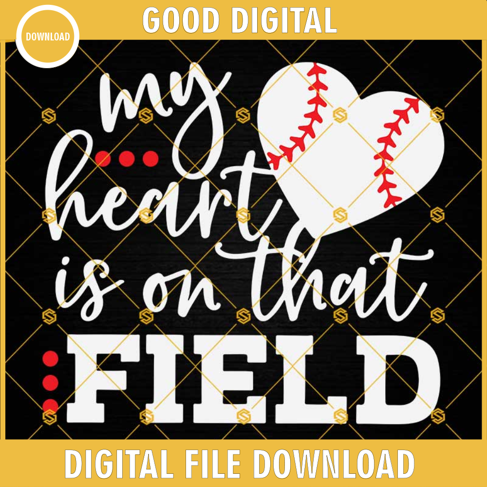 My Heart Is On that Field SVG, Baseball SVG, Baseball Mom SVG, Baseball Fan SVG Cut Files.jpg