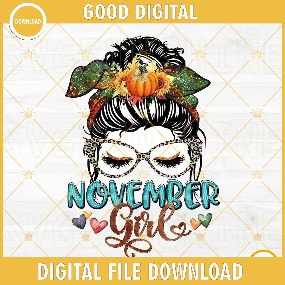 November Girl PNG, Messy Bun PNG, Mom Life PNG, November Birthday Girl PNG Sublimation Design.jpg