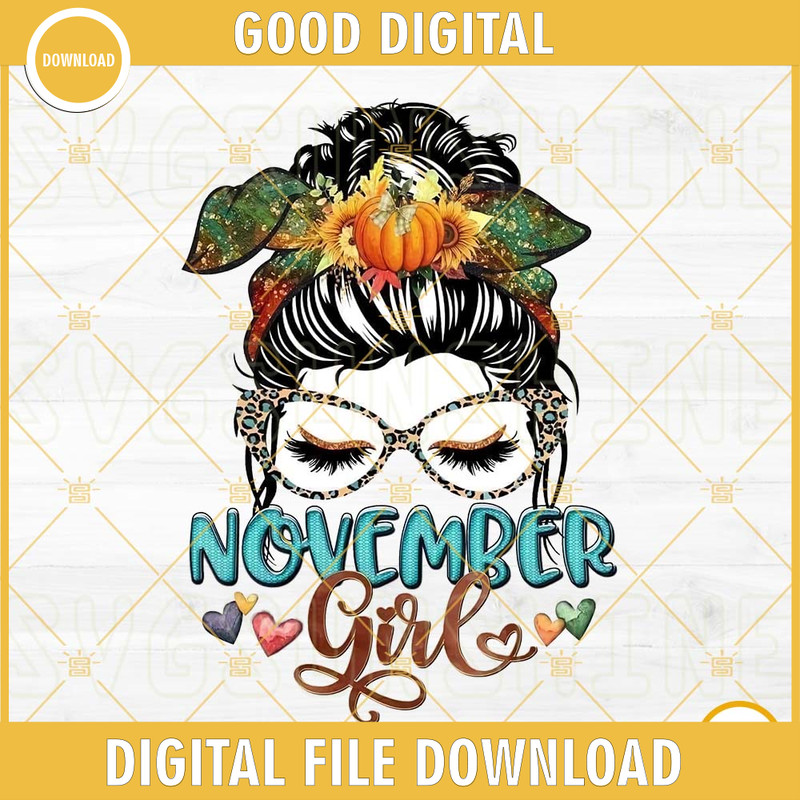 November Girl PNG, Messy Bun PNG, Mom Life PNG, November Birthday Girl PNG Sublimation Design.jpg
