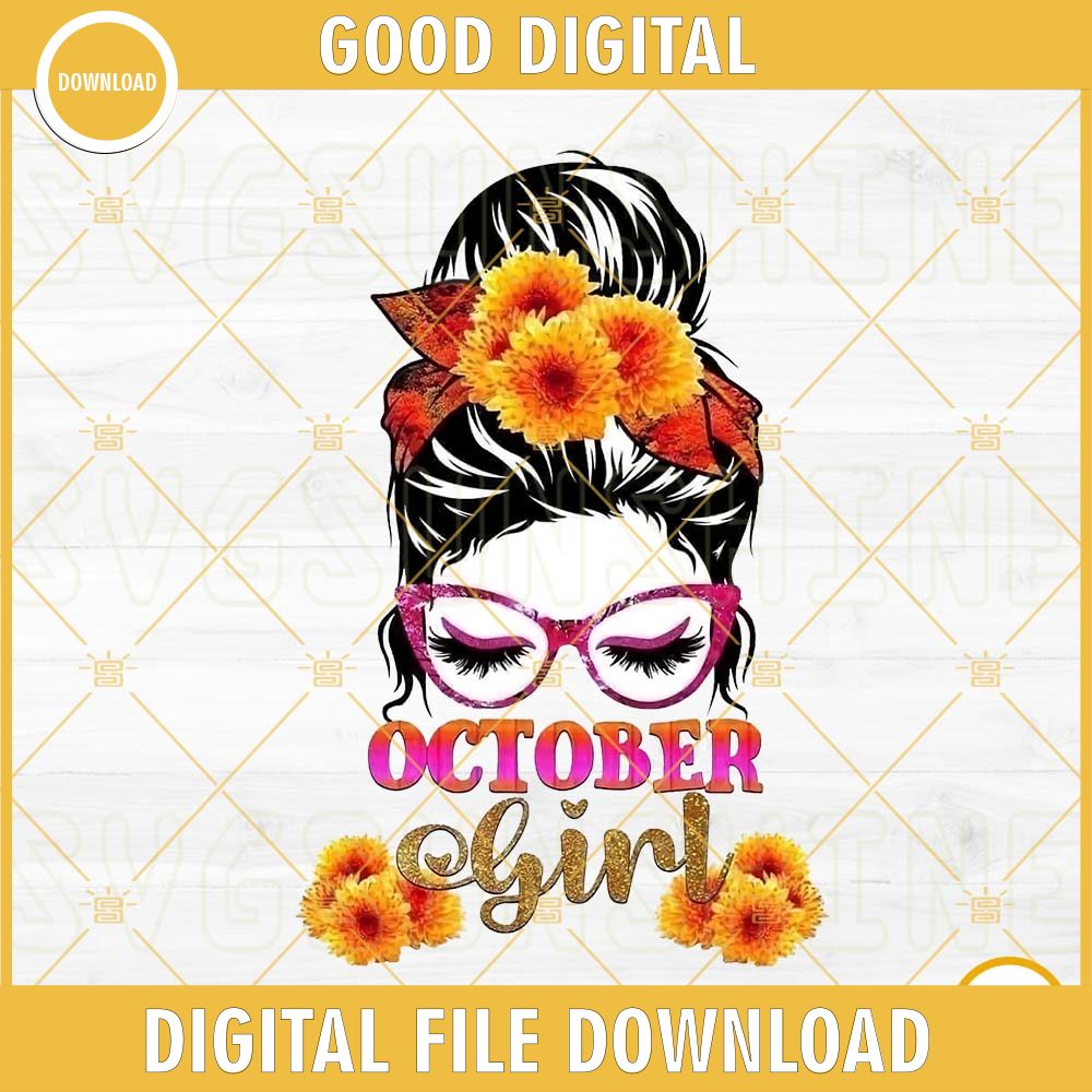 October Girl PNG, Messy Bun PNG, Mom Life PNG, October Birthday Girl PNG Design.jpg