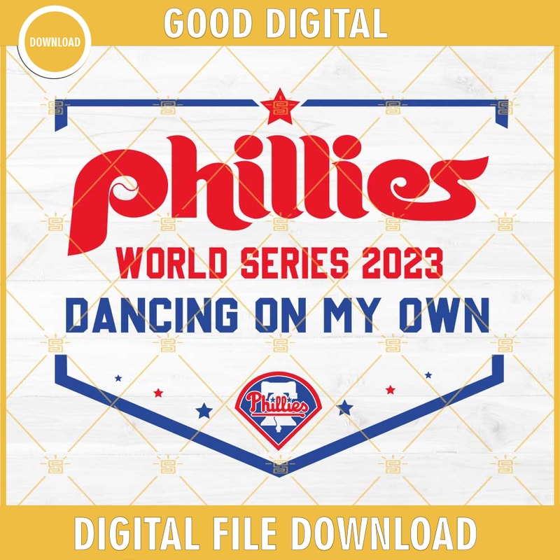 Phillies World Series 2023 Svg, Dancing On My Own Svg, Phillies 2023 Champions Svg, Phillies Baseball Svg.jpg