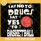 Say No To Drugs Say Yes To Basketball SVG, Love Basketball SVG.jpg