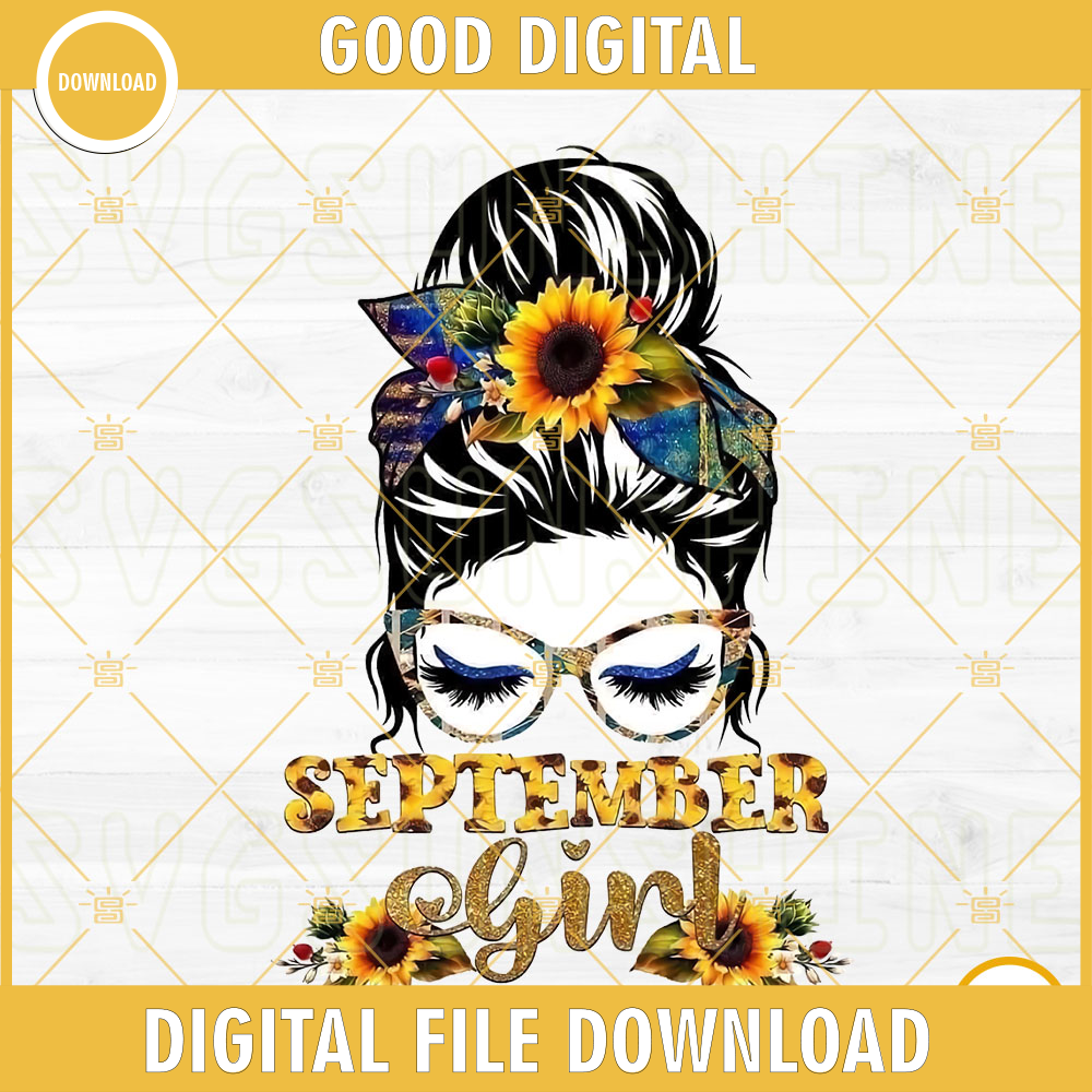 September Girl PNG, Messy Bun PNG, Mom Life PNG, September Birthday Girl PNG Digital Download.jpg
