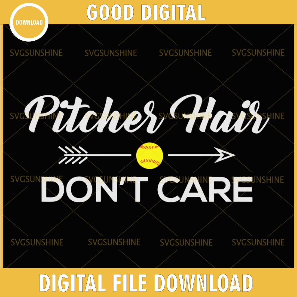Softball SVG, Pitcher Hair Don't Care Softball SVG.jpg