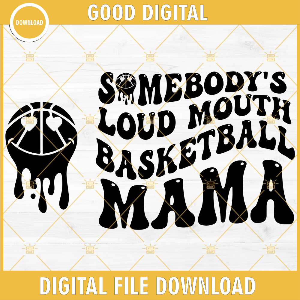 Somebodys Loud Mouth Basketball Mama SVG, Basketball Mom SVG, Basketball Mama SVG.jpg