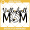 Volleyball Mom SVG Cut file, Volleyball Mama SVG, Volleyball mom shirt SVG, Volleyball fan SVG.jpg