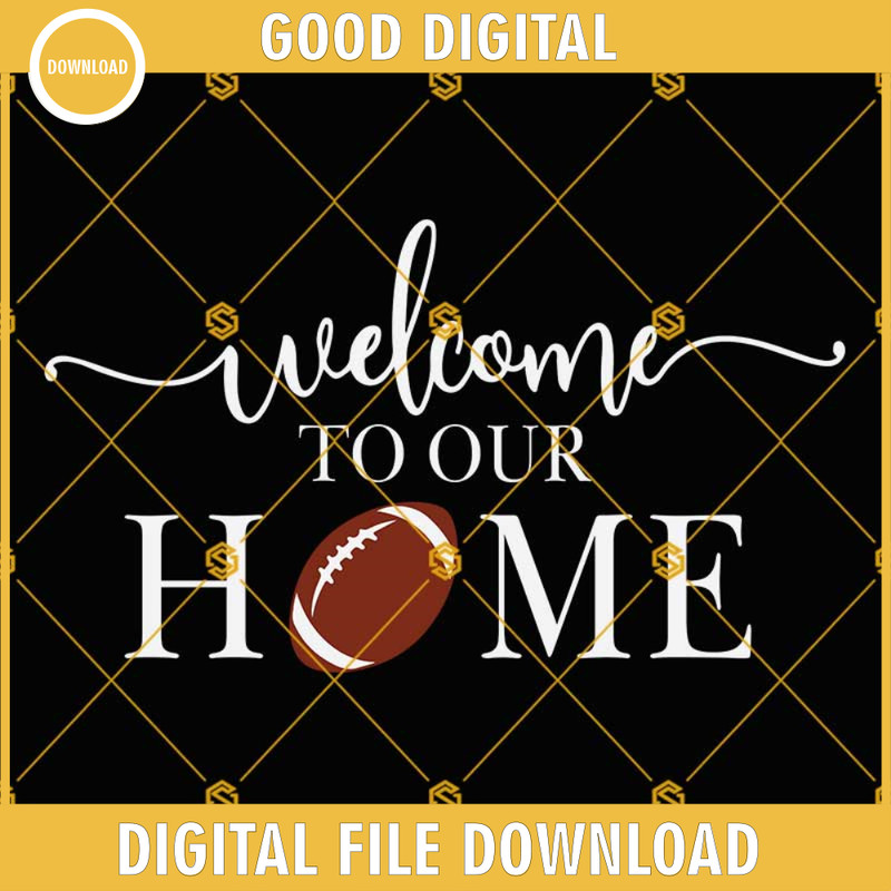 Welcome To Our Home Football Sign SVG PNG DXF EPS.jpg