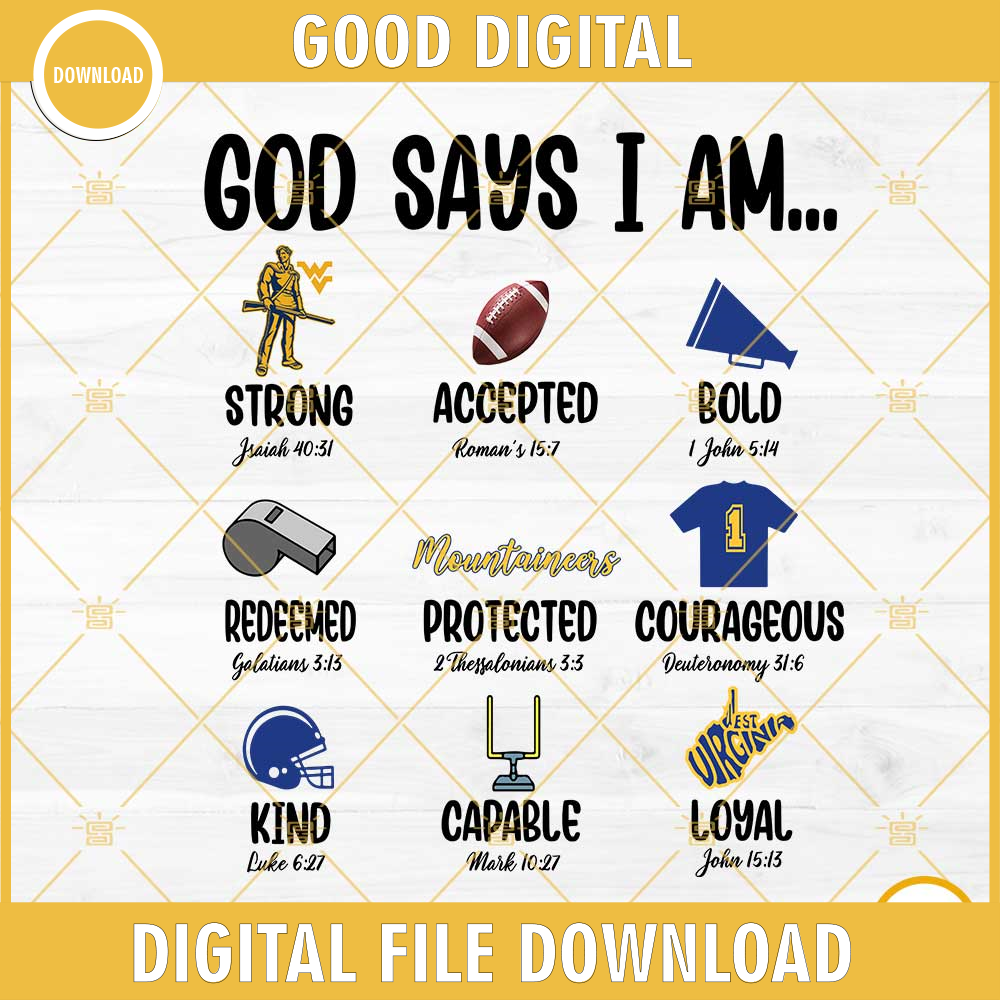West Virginia Mountaineers God Says I Am PNG File Designs.jpg