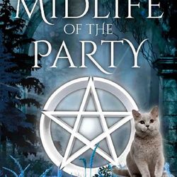Midlife of the Party: Paranormal Women's Fiction Cozy Mystery (Sweet Mountain Witches Book 5) by Cindy Stark