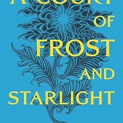 A Court of Frost and Starlight (A Court of Thorns and Roses, 4) by Sarah J. Maas