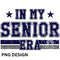 In My Senior Era PNG Graduation Png Retro Png Class Of 2025 Png High School Shirt Png 0