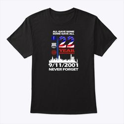 all gave some some gave all 9 11 never forget shirt
