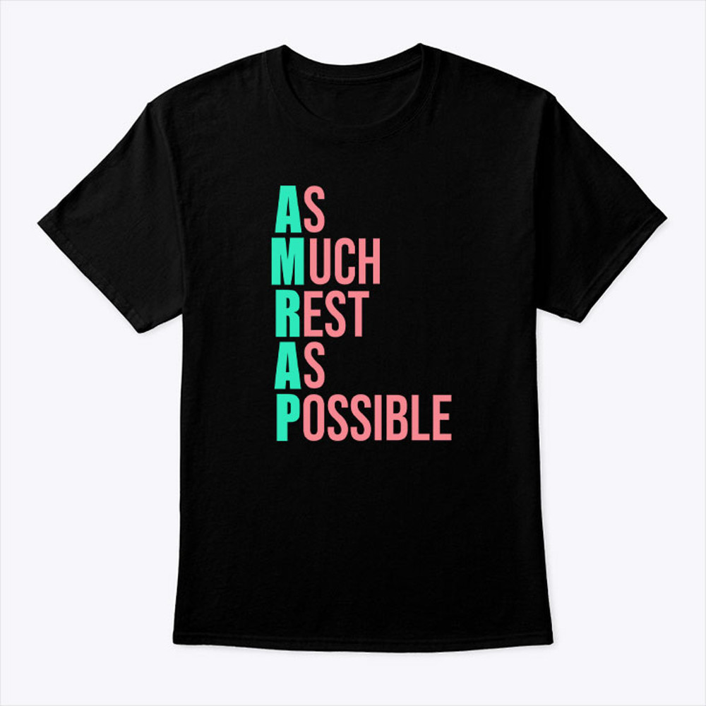As Much Rest As Possible AMRAP Shirt.jpg