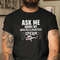 Ask Me About My Unvaccinated Sperm Shirt.jpg
