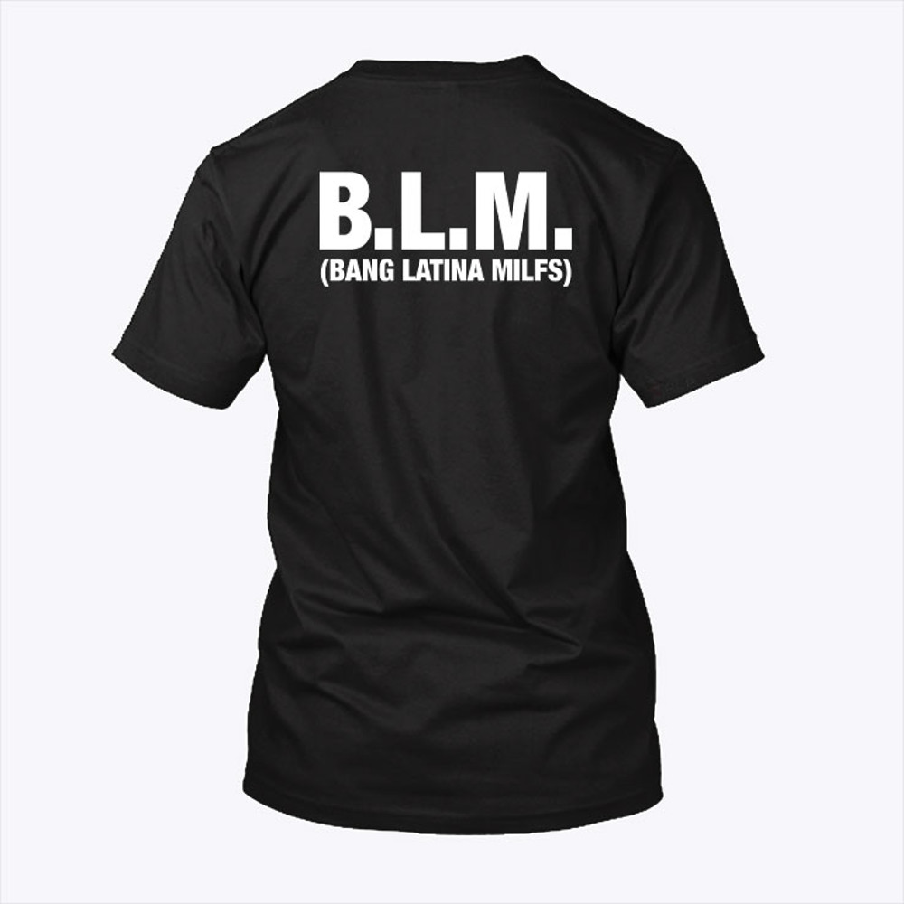 BLM Bang Latina Milfs Shirt.jpg