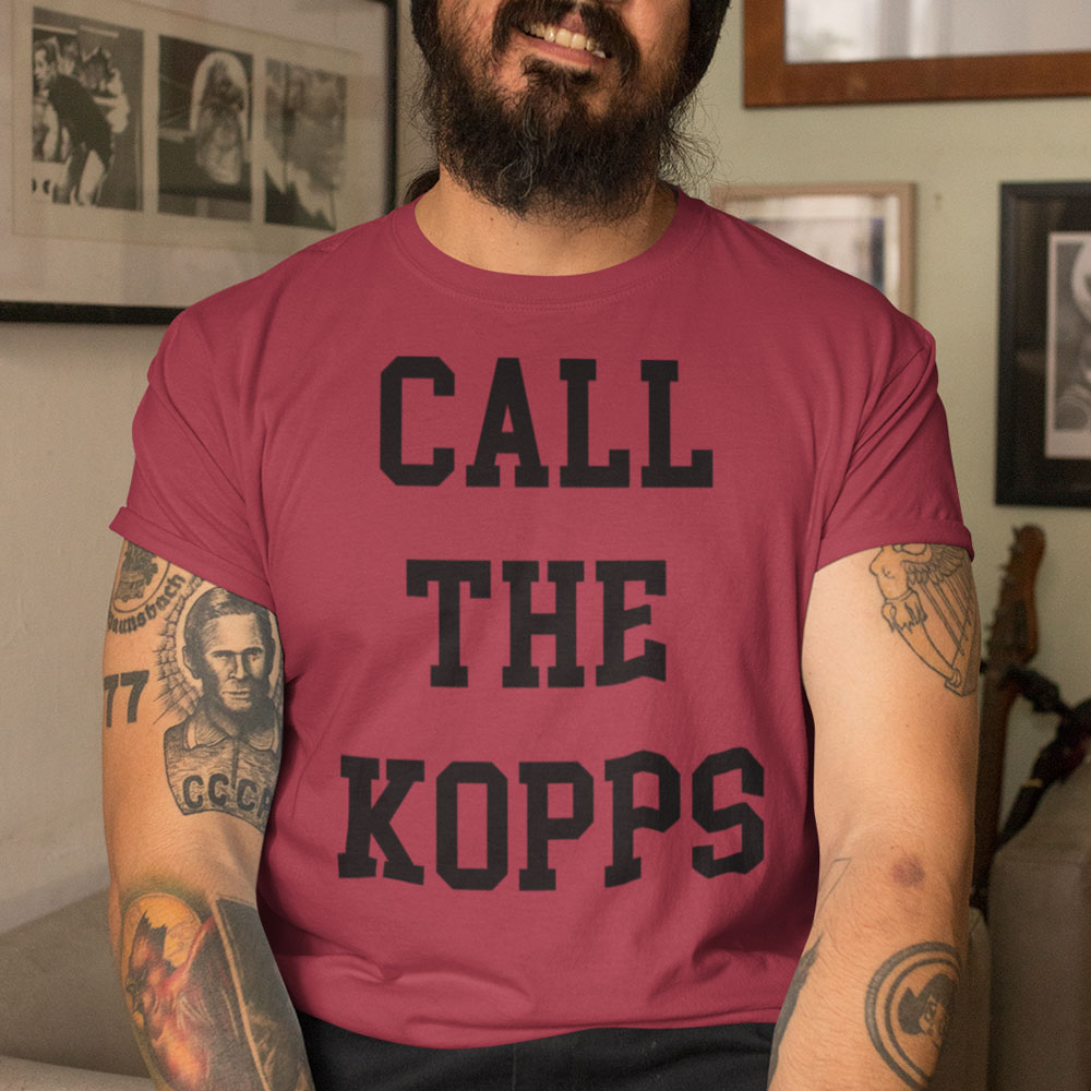 Call The Kopps Shirt.jpg