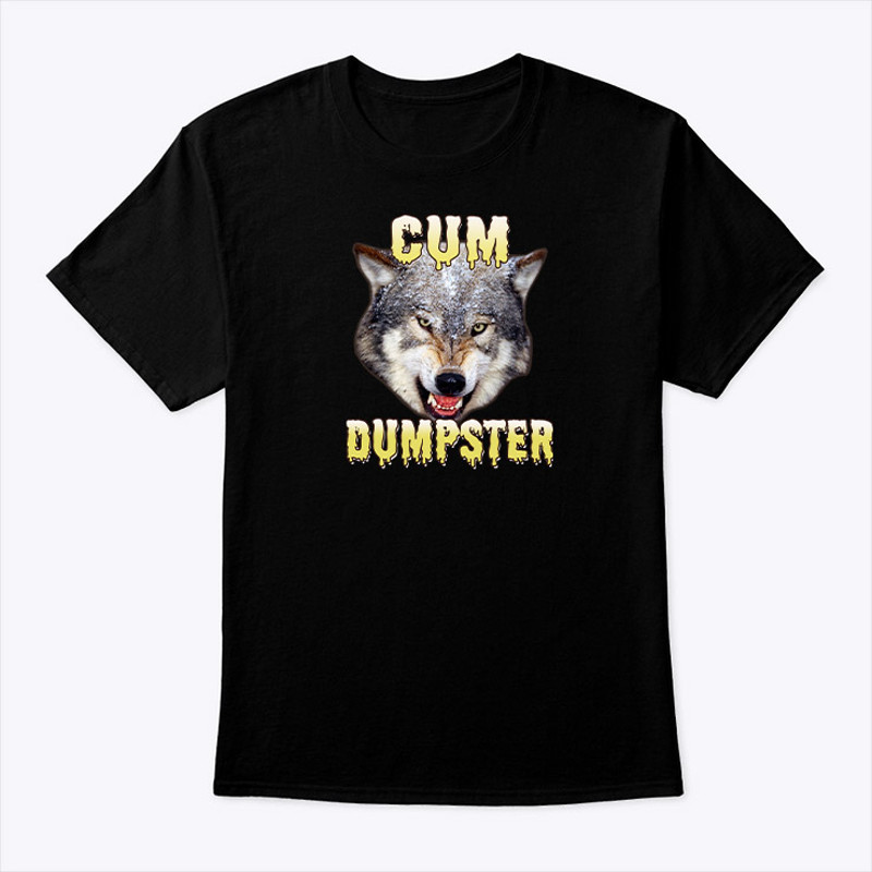 Cum Dumpster Wolf Shirt.jpg
