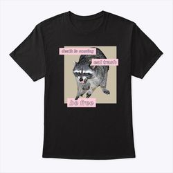 death is coming eat trash be free trash panda shirt