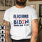 Elections The Only Thing Biden Knows How To Fix Shirt.jpg
