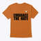 Embrace The Hate Texas Shirt.jpg