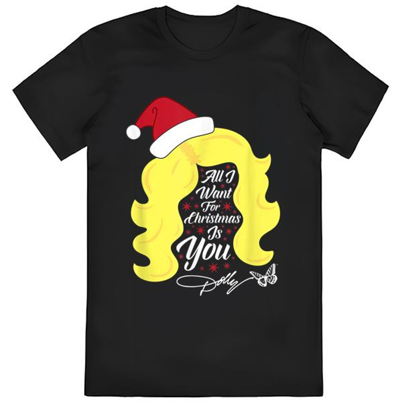 All I Want Christmas Dolly Wig Dolly Parton T-Shirt .jpg
