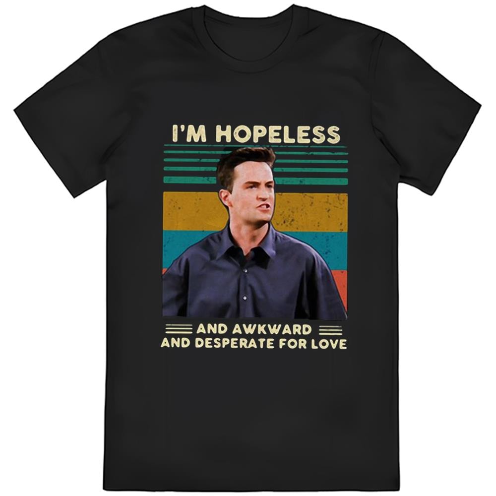 Matthew Perry Friends Hopeless Shirt .jpg