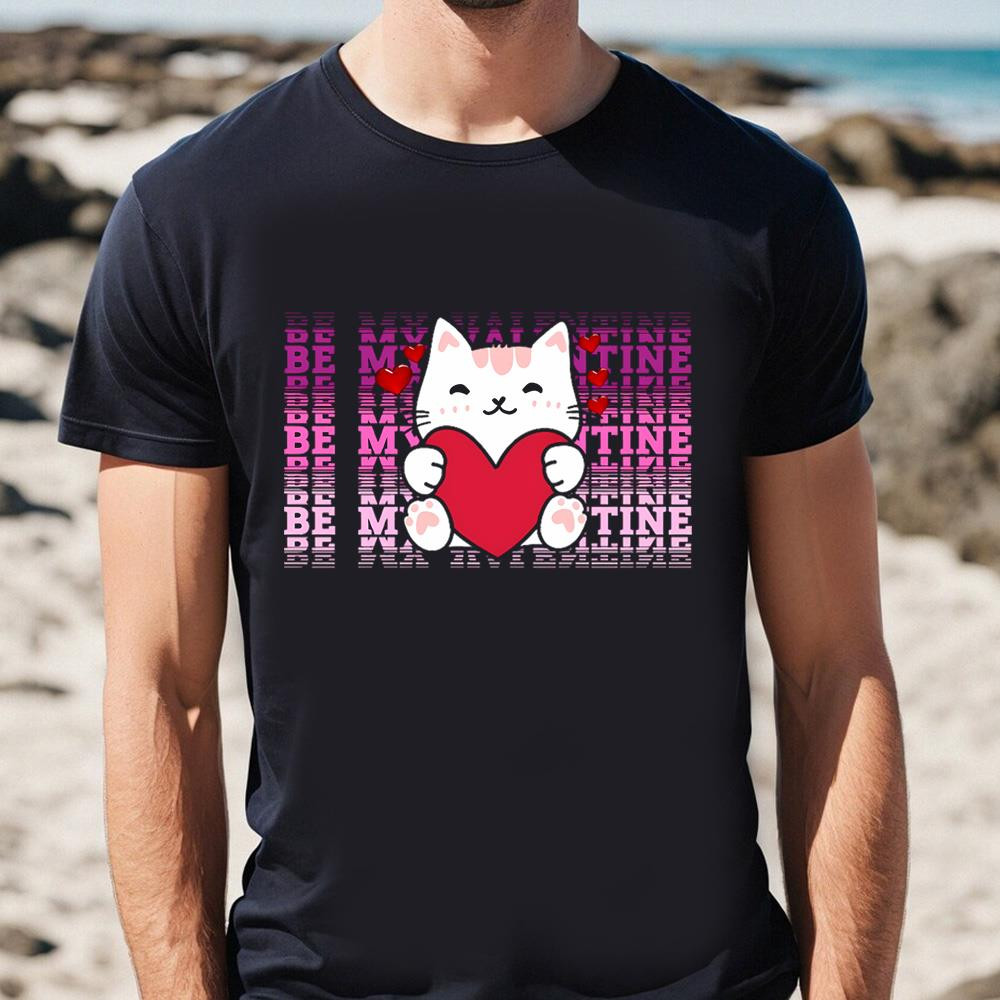 Happy Valentine Day Cat Will You Be My Valentine T-shirt .jpg
