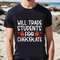 Happy Valentine Day Will Trade Students For Chocolate T-shirt .jpg