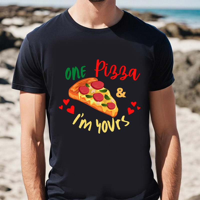 Pizza Is My Valentine Valentines Quote About Pizza T-shirt .jpg