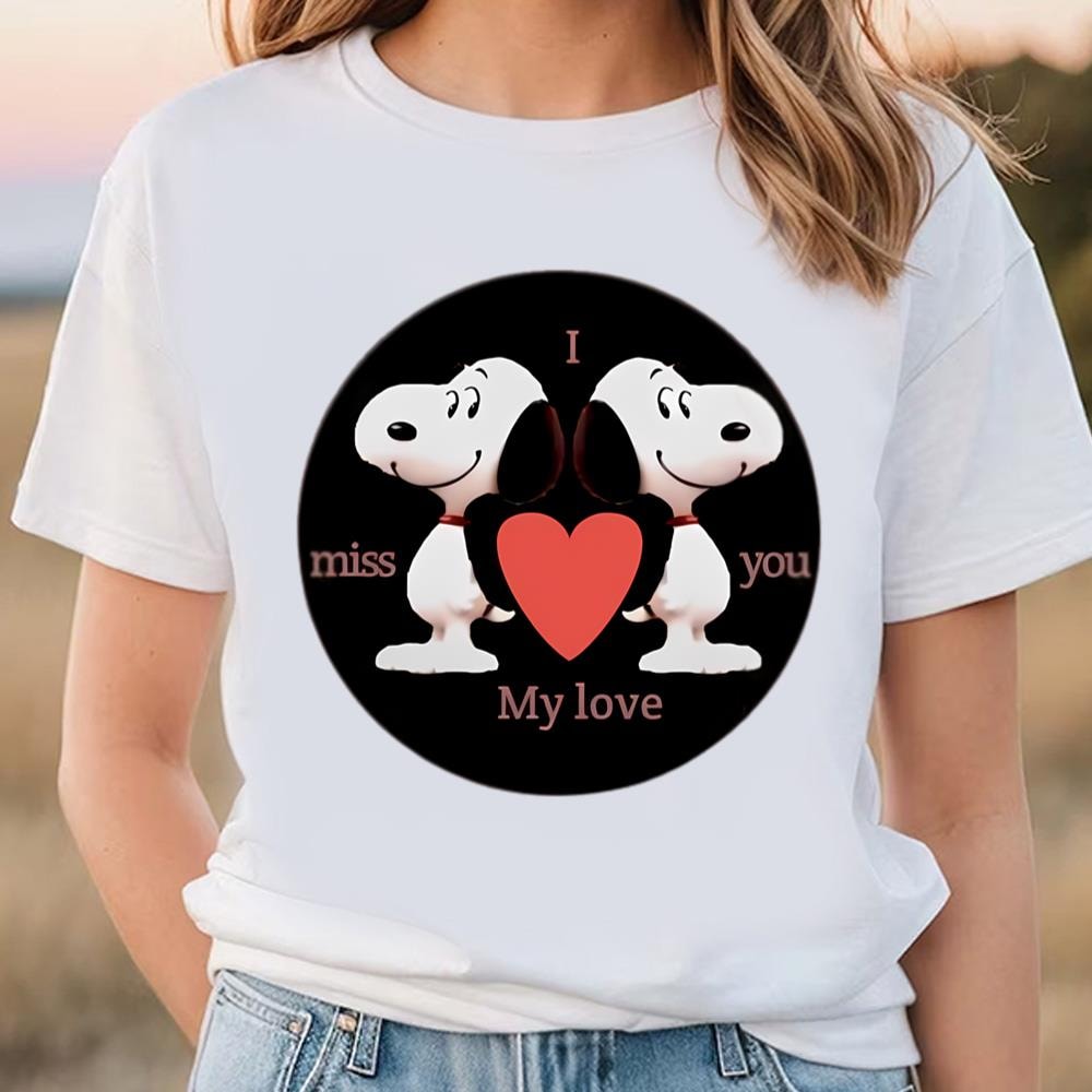 Snoopy I Miss You My Love Valentine Shirt .jpg