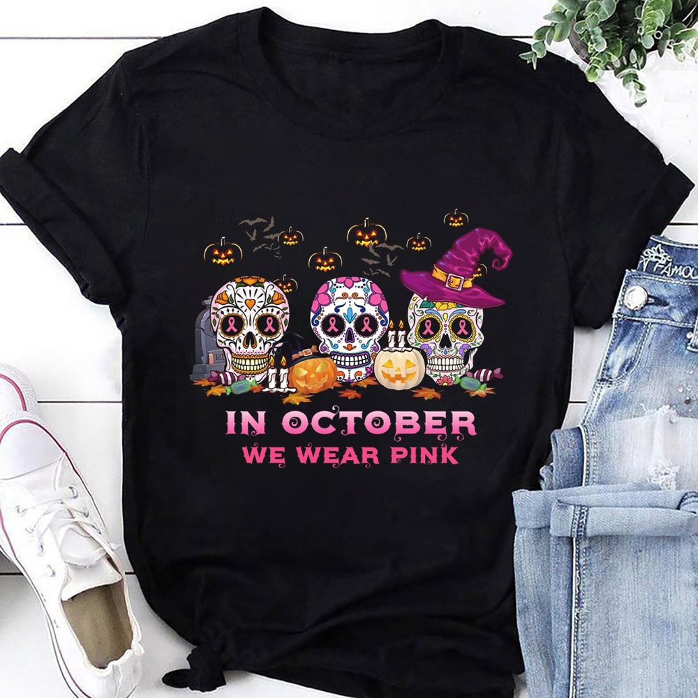 Halloween Skull In October We Wear Pink T-shirt, Breast Cancer Awareness Shirt, Breast Cancer Support, Warrior Shirt, Breast Cancer Shirts.jpg
