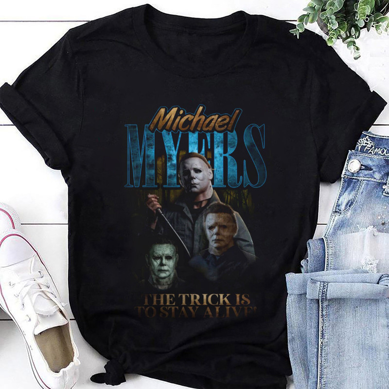 Michael Myers The Trick Is To Star Alive T-Shirt, Michael Myers Shirt Fan Gifts, Michael Myers Halloween Shirt, Michael Myers Graphic Tee.jpg